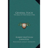 General Foch: The Man Of The Hour (1918)