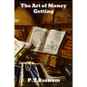 The Art of Money Getting: or Golden Rules for Making Money