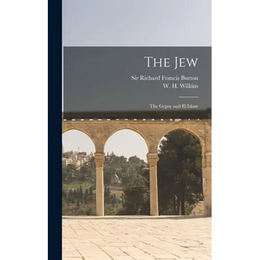 The Jew; The Gypsy and El Islam