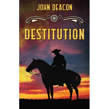 Destitution: A Classic Western