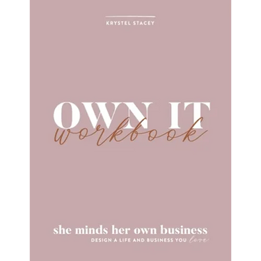 Own It: She Minds Her Own Business Workbook