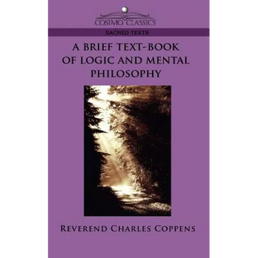 A Brief Text-Book of Logic and Mental Philosophy