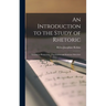 An Introduction to the Study of Rhetoric: Lessons in Phraseology, Punctuation and Sentence Structure