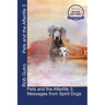 Pets and the Afterlife 3: Messages from Spirit Dogs
