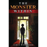 The Monster Within