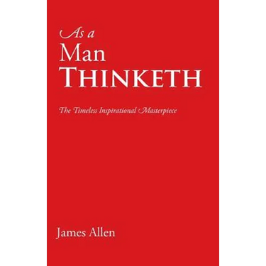 As a Man Thinketh