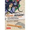 Yurei Attack!: The Japanese Ghost Survival Guide
