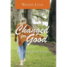 Changed for Good: My Journey to Jesus