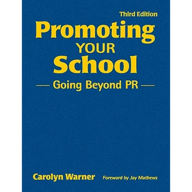 Promoting Your School: Going Beyond PR