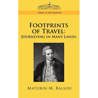 Footprints of Travel: Journeying in Many Lands