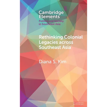 Rethinking Colonial Legacies Across Southeast Asia: Through the Lens of the Japanese Wartime Empire