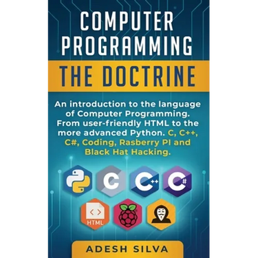 Computer Programming The Doctrine: An introduction to the language of computer programming. From user-friendly HTML to the more advanced Python. C, C+