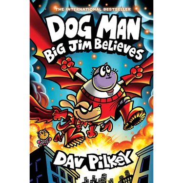 Dog Man: Big Jim Believes: A Graphic Novel (Dog Man #14): From the Creator of Captain Underpants