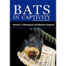 Bats in Captivity - Volume 1: Biological and Medical Aspects