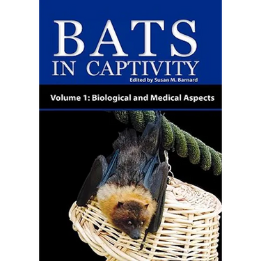 Bats in Captivity - Volume 1: Biological and Medical Aspects