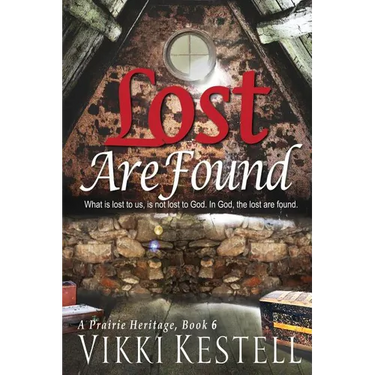 Lost Are Found (A Prairie Heritage, Book 6)