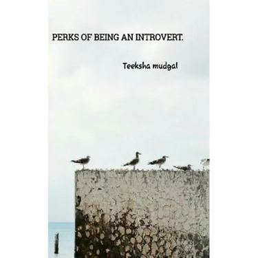 Perks of being an introvert.