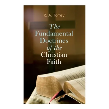 The Fundamental Doctrines of the Christian Faith