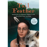 Tail Feather: Adventures of a Mohawk Paddler on the River-That-Flows-Two-Ways