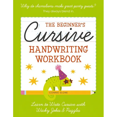 The Beginner's Cursive Handwriting Workbook: Learn to Write Cursive with Wacky Jokes and Puzzles