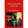 Str8 Up Queer African
