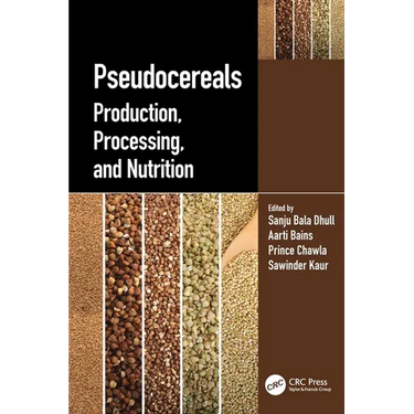 Pseudocereals: Production, Processing, and Nutrition