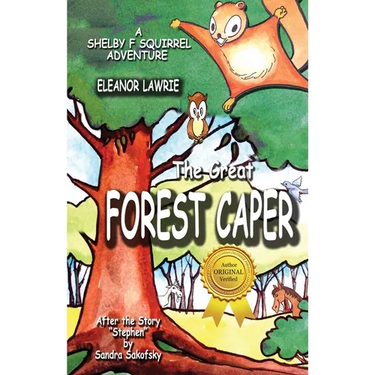 The Great FOREST CAPER: A Shelby F. Squirrel Adventure