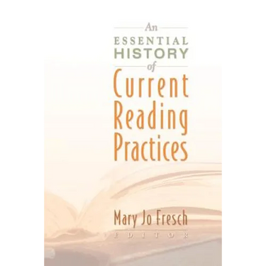 An Essential History of Current Reading Practices