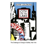 City on the Lake: The Challenge of Change in Buffalo, New York