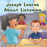 Joseph Learns About Listening