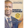 Principles for Enlargement: Mastering the Principles of Personal and Financial Growth
