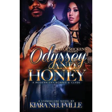 Odyssey and Honey A Modern Day Bonnie Clyde