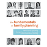 The Fundamentals of Family Planning: A Manual for Providing Comprehensive Patient-Centered Contraceptive Counseling