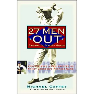 27 Men Out: Baseball's Perfect Games
