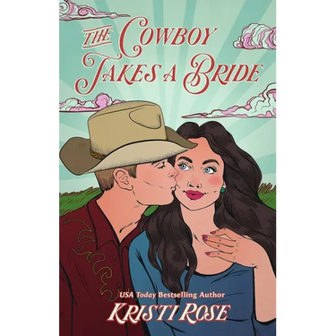 The Cowboy Takes a Bride Special Edition