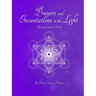 Prayers and Incantations to the Light - Blessings from the Mother Temple Within Publishing Paperback