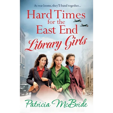 Hard Times for the East End Library Girls