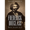 Frederick Douglass: Self-Made Man