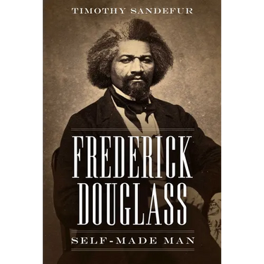Frederick Douglass: Self-Made Man