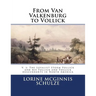 From Van Valkenburg to Vollick: V. 3: The Loyalist Storm Follick and his Follick and Vollick descendants in North America