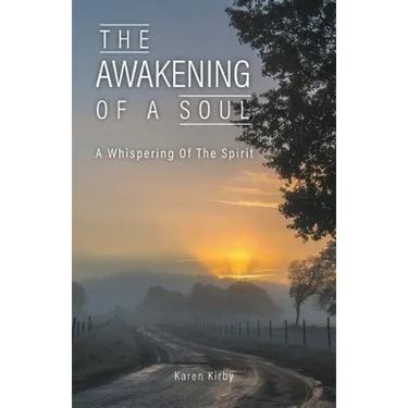 The Awakening Of A Soul: A Whispering Of The Spirit