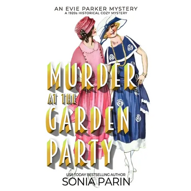 Murder at the Garden Party: A 1920s Historical Cozy Mystery