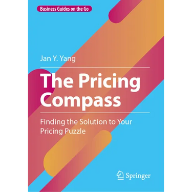 The Pricing Compass: Finding the Solution to Your Pricing Puzzle