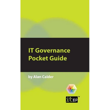 IT Governance: A Pocket Guide