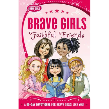 El Brave Girls: Faithful Friends: A 90-Day Devotional