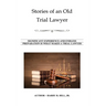 Stories of an Old Trial Lawyer