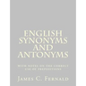 English Synonyms and Antonyms: with notes on the correct use of prepositions