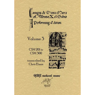 Cantigas De Santa Maria Of Alfonso X, El Sabio, A Performing Edition: Volume 3