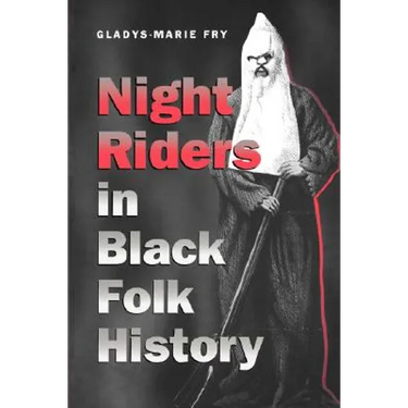 Night Riders in Black Folk History