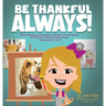 Be Thankful Always!: "Rejoice always, Pray continually, give thanks in all circumstances; for this is God's will for you in Christ Jesus." Thessalonia